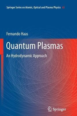 Quantum Plasmas: An Hydrodynamic Approach - Fernando Haas - cover