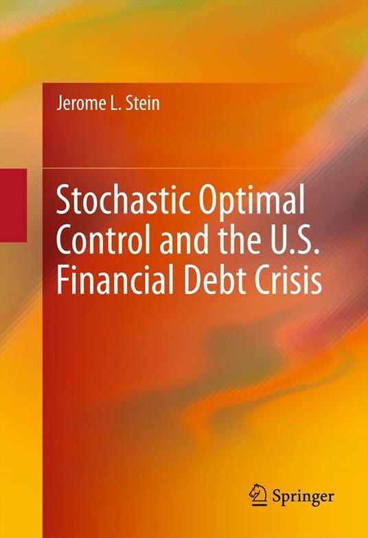 Stochastic Optimal Control and the U.S. Financial Debt Crisis