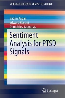 Sentiment Analysis for PTSD Signals - Vadim Kagan,Edward Rossini,Demetrios Sapounas - cover