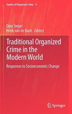 Traditional Organized Crime in the Modern World: Responses to Socioeconomic Change - cover