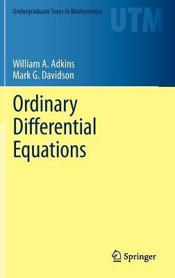 Ordinary Differential Equations - William A. Adkins,Mark G. Davidson - cover