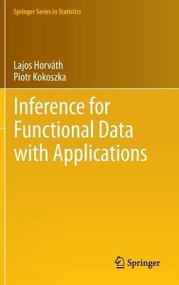 Inference for Functional Data with Applications - Lajos Horváth,Piotr Kokoszka - cover
