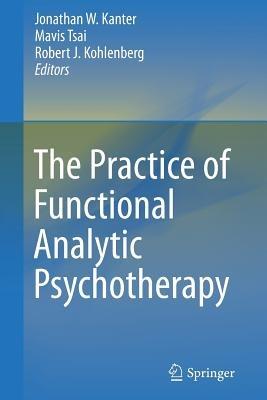The Practice of Functional Analytic Psychotherapy - cover