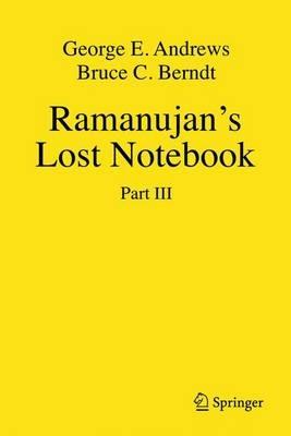 Ramanujan's Lost Notebook: Part III - George E. Andrews,Bruce C. Berndt - cover