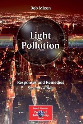 Light Pollution: Responses and Remedies - Bob Mizon - cover