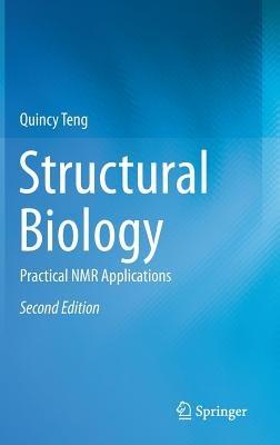 Structural Biology: Practical NMR Applications - Quincy Teng - cover