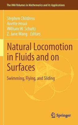 Natural Locomotion in Fluids and on Surfaces: Swimming, Flying, and Sliding - cover