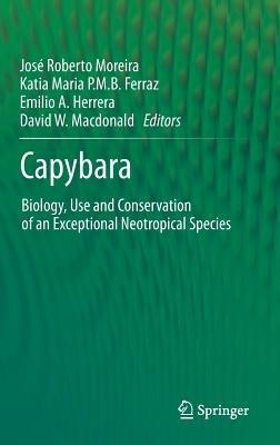 Capybara: Biology, Use and Conservation of an Exceptional Neotropical Species - cover