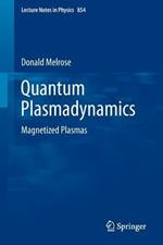Quantum Plasmadynamics: Magnetized Plasmas