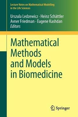 Mathematical Methods and Models in Biomedicine - cover