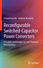 Reconfigurable Switched-Capacitor Power Converters: Principles and Designs for Self-Powered Microsystems