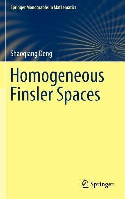 Homogeneous Finsler Spaces - Shaoqiang Deng - cover