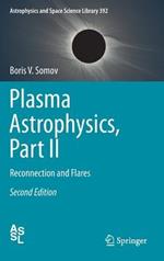 Plasma Astrophysics, Part II: Reconnection and Flares