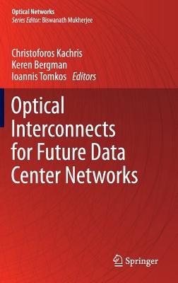 Optical Interconnects for Future Data Center Networks - cover