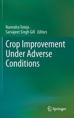 Crop Improvement Under Adverse Conditions