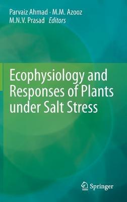 Ecophysiology and Responses of Plants under Salt Stress - cover