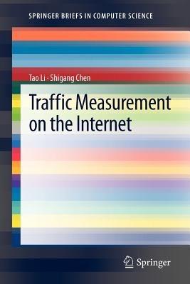 Traffic Measurement on the Internet - Tao Li,Shigang Chen - cover