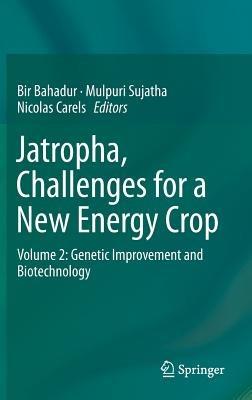 Jatropha, Challenges for a New Energy Crop: Volume 2: Genetic Improvement and Biotechnology - cover