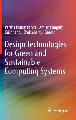 Design Technologies for Green and Sustainable Computing Systems - cover