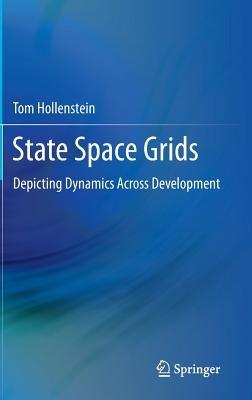 State Space Grids: Depicting Dynamics Across Development - Tom Hollenstein - cover