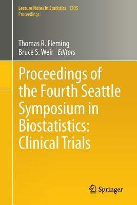 Proceedings of the Fourth Seattle Symposium in Biostatistics: Clinical Trials - cover