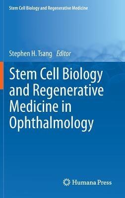 Stem Cell Biology and Regenerative Medicine in Ophthalmology - cover