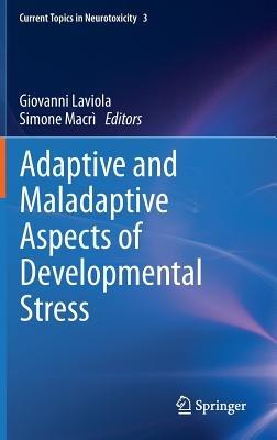 Adaptive and Maladaptive Aspects of Developmental Stress - cover