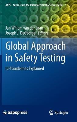 Global Approach in Safety Testing: ICH Guidelines Explained - cover