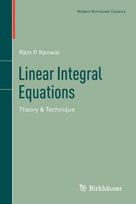 Linear Integral Equations: Theory & Technique - Ram P. Kanwal - cover