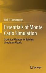 Essentials of Monte Carlo Simulation: Statistical Methods for Building Simulation Models