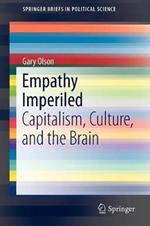Empathy Imperiled: Capitalism, Culture, and the Brain