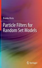 Particle Filters for Random Set Models