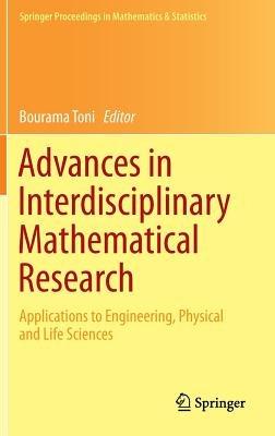 Advances in Interdisciplinary Mathematical Research: Applications to Engineering, Physical and Life Sciences - cover