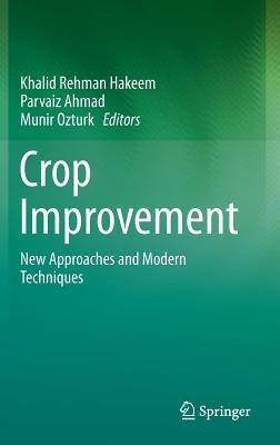 Crop Improvement: New Approaches and Modern Techniques - cover