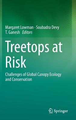 Treetops at Risk: Challenges of Global Canopy Ecology and Conservation - cover