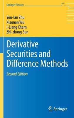 Derivative Securities and Difference Methods - You-lan Zhu,Xiaonan Wu,I-Liang Chern - cover