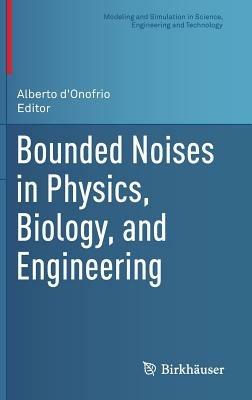 Bounded Noises in Physics, Biology, and Engineering - cover