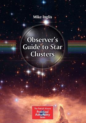 Observer’s Guide to Star Clusters - Mike Inglis - cover