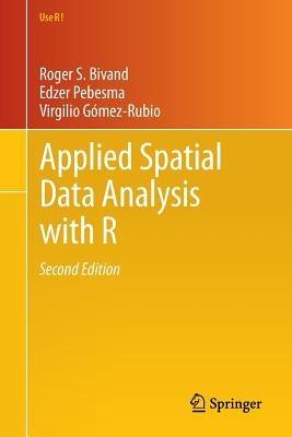 Applied Spatial Data Analysis with R - Roger S. Bivand,Edzer Pebesma,Virgilio Gomez-Rubio - cover