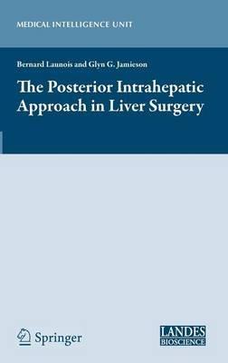 The Posterior Intrahepatic Approach in Liver Surgery - cover