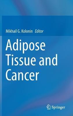 Adipose Tissue and Cancer - cover