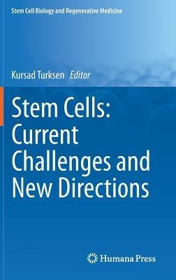 Stem Cells: Current Challenges and New Directions - cover