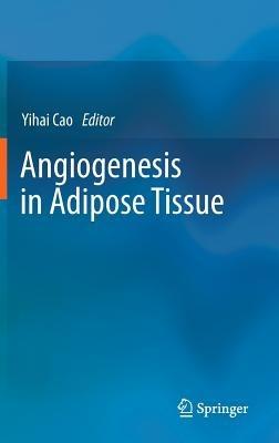 Angiogenesis in Adipose Tissue - cover