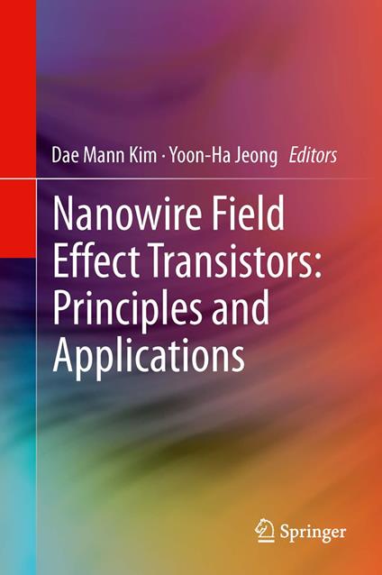 Nanowire Field Effect Transistors: Principles and Applications