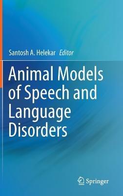 Animal Models of Speech and Language Disorders - cover