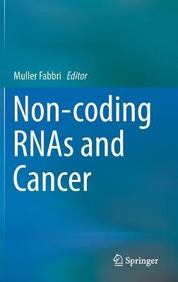 Non-coding RNAs and Cancer - cover