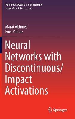 Neural Networks with Discontinuous/Impact Activations - Marat Akhmet,Enes Yilmaz - cover