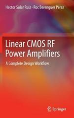 Linear CMOS RF Power Amplifiers: A Complete Design Workflow