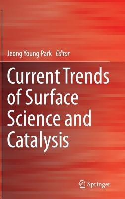 Current Trends of Surface Science and Catalysis - cover