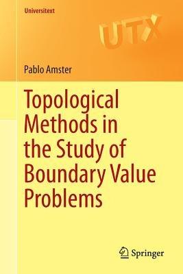 Topological Methods in the Study of Boundary Value Problems - Pablo Amster - cover